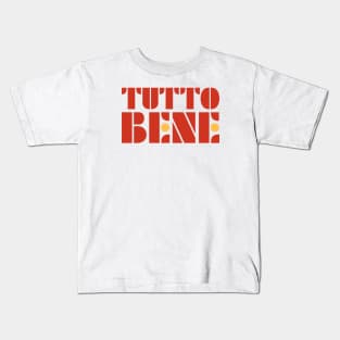 Tutto Bene - Everything's OK Kids T-Shirt